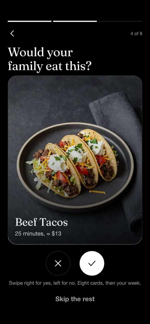 The Would your family eat this screen: a card with Beef Tacos, 25 minutes, and buttons for no and yes.